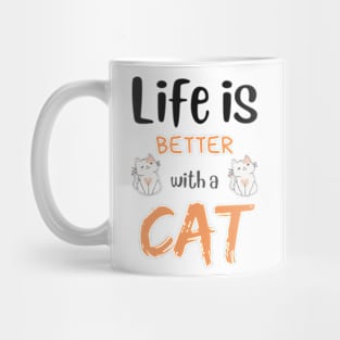 Life is better with a CAt Mug